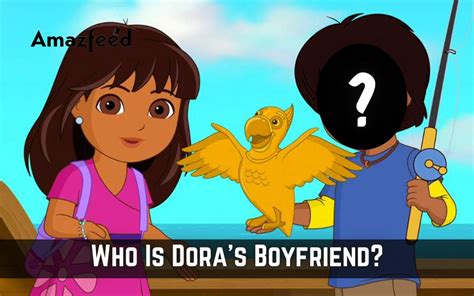 who is dora's boyfriend|does dora's boyfriend exist.